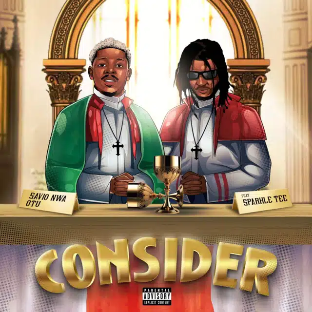 Savio Nwa Otu - Consider ft. Sparkle Tee
