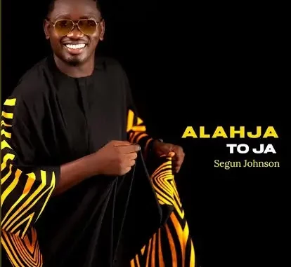 Segun-Johnson-Alahja-to-Ja Segun-Johnson-Alahja-to-Ja