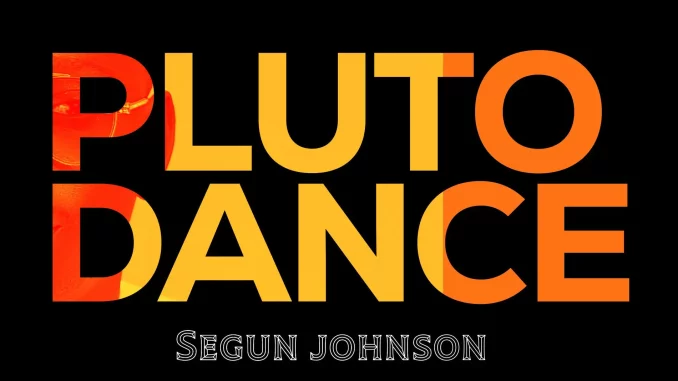 Segun-Johnson-Pluto-Dance