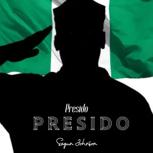 Segun Johnson – Presido Presido