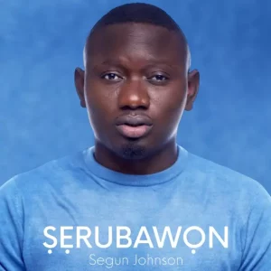 Segun Johnson – Serubawon