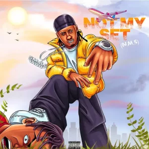 Small Baddo – Not My Set (N.M.S)