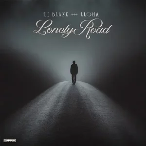 T.I Blaze & LLONA – Lonely Road