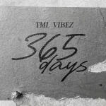 TML Vibez – 365 Days