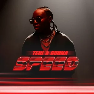 Teni & Gunna – Speed