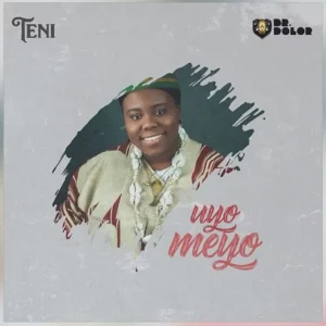Teni – Uyo Meyo