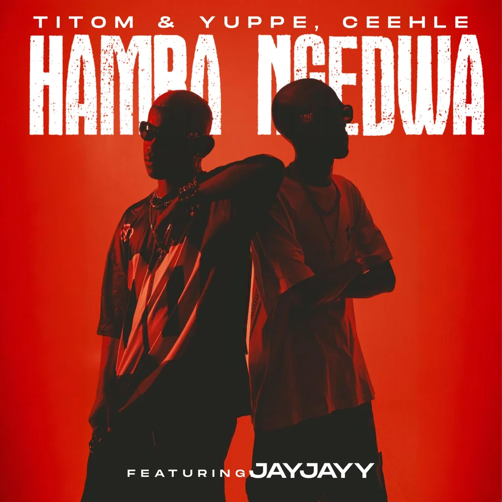 TitoM, Yuppe & Ceehle - Hamba Ngedwa feat. JayJayy