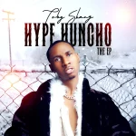 Toby Shang – Hype Huncho (EP)