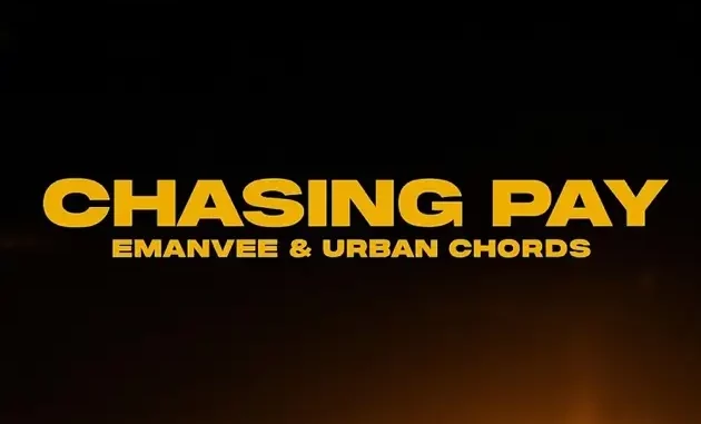 Urban Chords & Emanvee - Chasing Pay