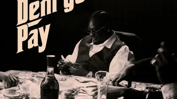 Wande Coal - DEM GO PAY