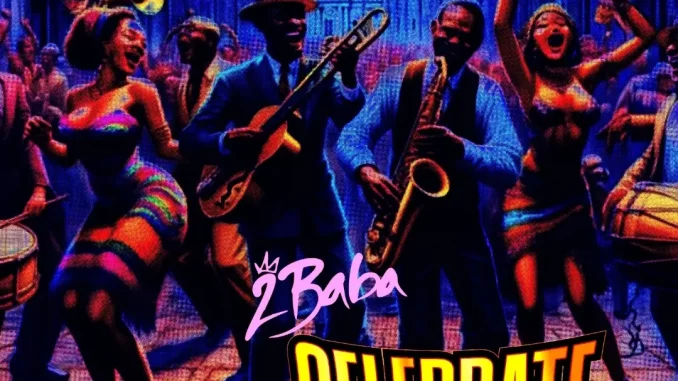 2Baba - Celebrate 2Baba - Celebrate
