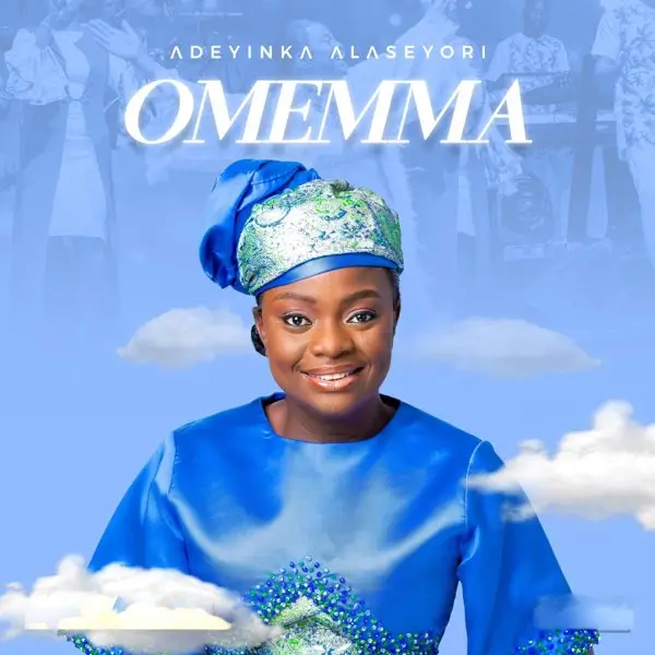 Adeyinka Alaseyori - Omemma