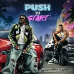 Aguero Banks & Chike – PUSH 2 START