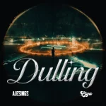 Ajesings & Liya – Dulling