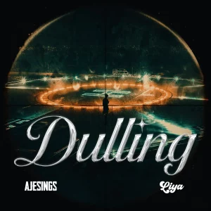 Ajesings & Liya – Dulling