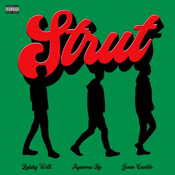 Ayanna Ife, Jenn Carter & Zeddy Will - Will Strut