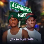 B Papa & DJ Glitter – Alanbere