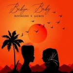Boyskido – Babyn Baby ft. JayBoy