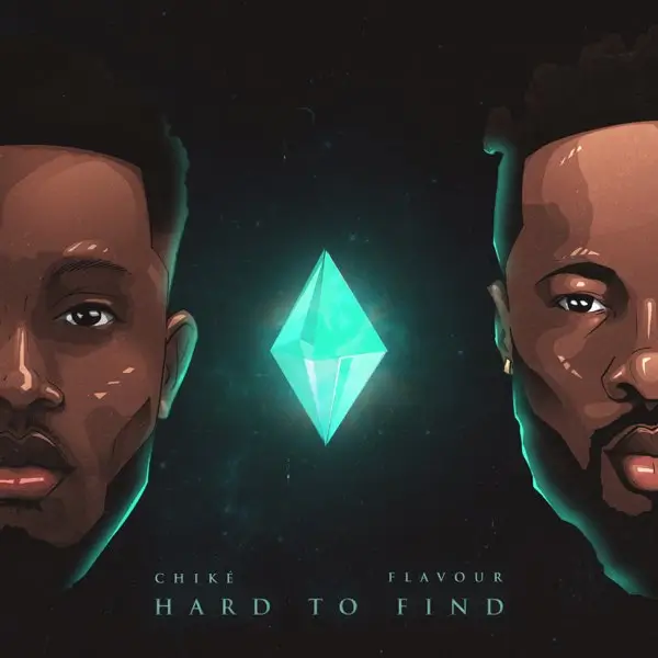 Chike - Hard To Find ft. Flavour