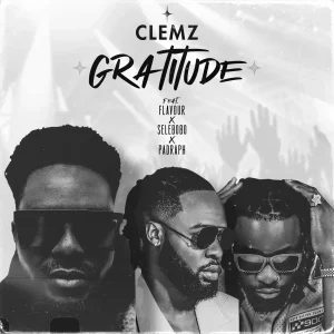 Clemz, Flavour & Selebobo – Gratitude ft. Padralph