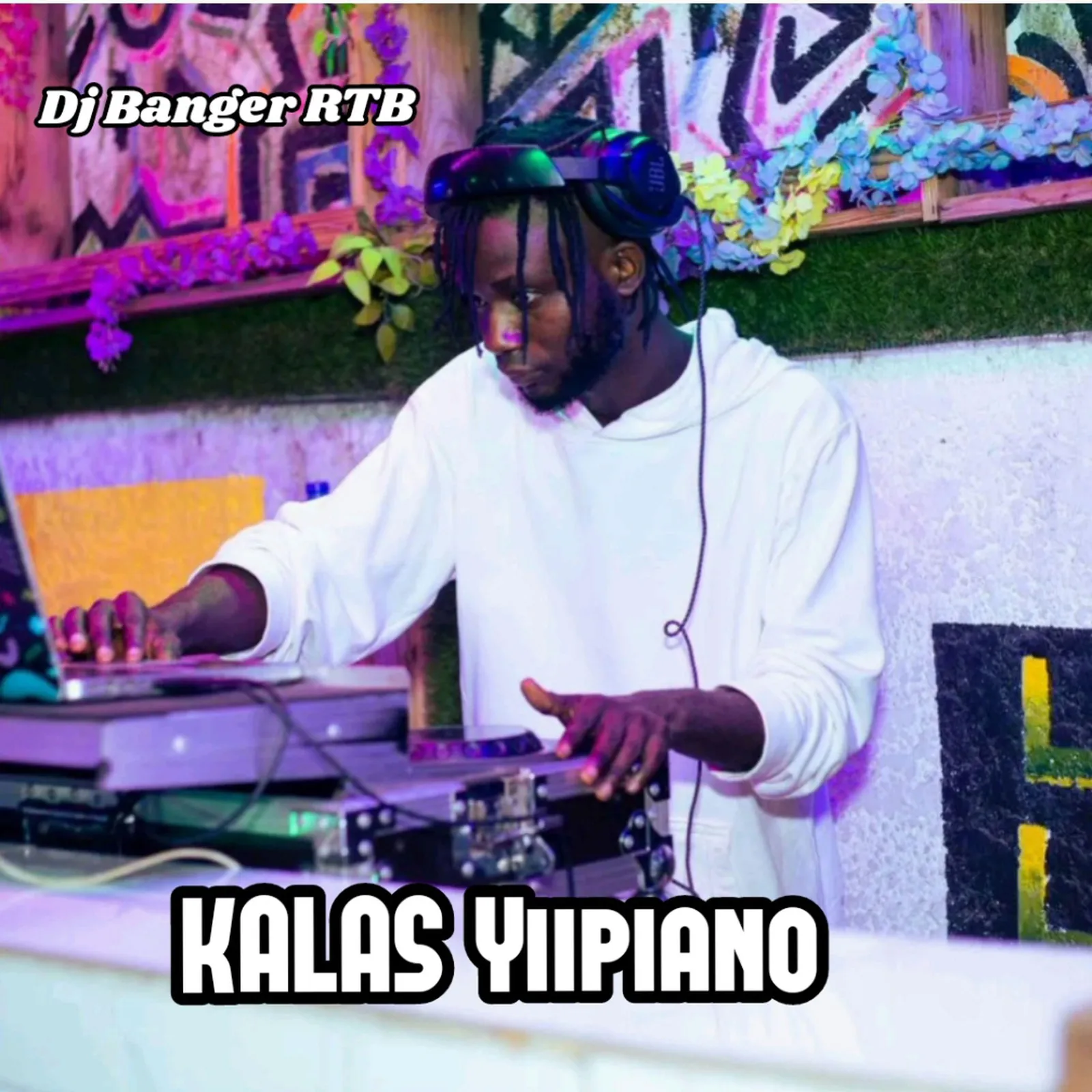 DJ Banger RTB - Kalas YiiPiano