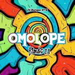 DJ Banger RTB – Omolope Blends 2.0