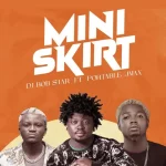 DJ Bob Star ft. Portable & Jmax – Mini Skirt