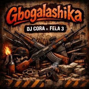 DJ Cora – Gbogalashika ft. Fela 3