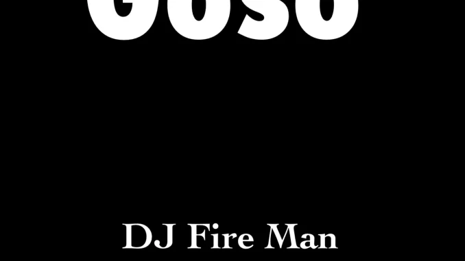 DJ Fire Man - Gaso DJ Fire Man - Gaso