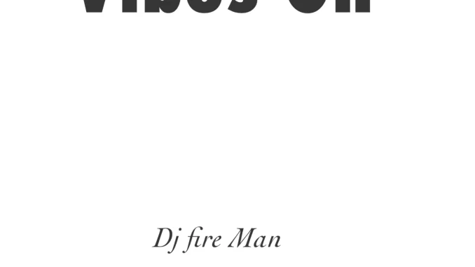 DJ Fire Man - Vibes On