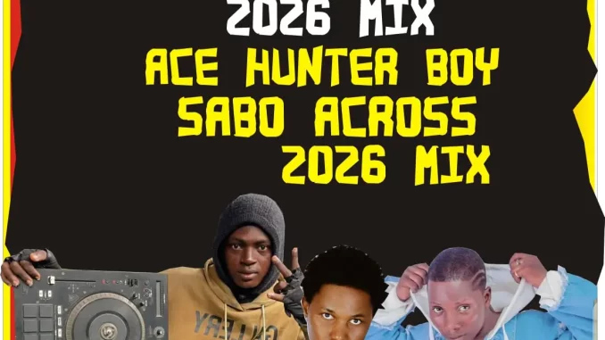 DJ Skipo Ika Alaba - Ace Hunter Boy Sabo Across 2026 Mix