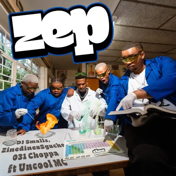 DJ Smallz, ZinedinexSguche & 031Choppa - ZEP ft. Uncool MC