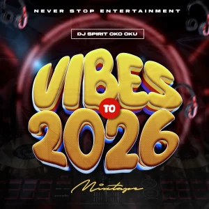 DJ Spirit Oko Oku – Vibes To 2026 Mix