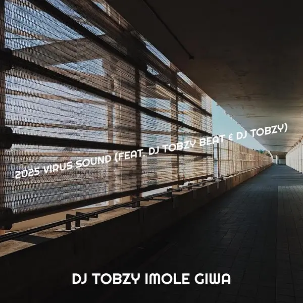 DJ Tobzy Imole Giwa - 2025 Virus Sound
