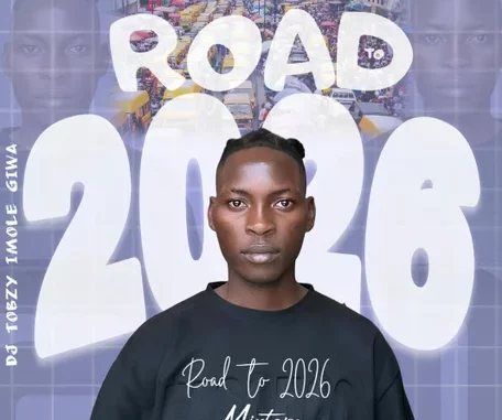 DJ Tobzy Imole Giwa - Road To 2026 Mix (2026 Anthem)