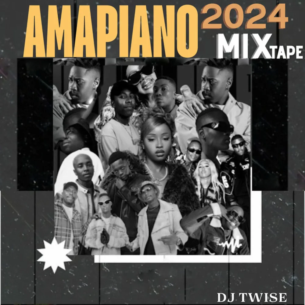DJ Twise - Amapiano 2024 Mixtape, Vol. 1