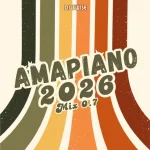 DJ Twise – Amapiano 2026 Mix 0.7 (Full Mix)