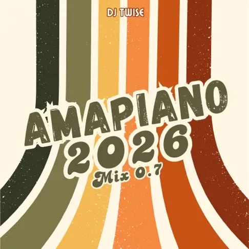 DJ Twise - Amapiano 2026 Mix 0.7 (Full Mix)