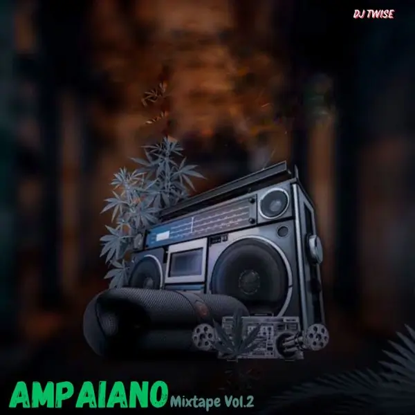 DJ Twise - Amapiano Mixtape, Vol. 2