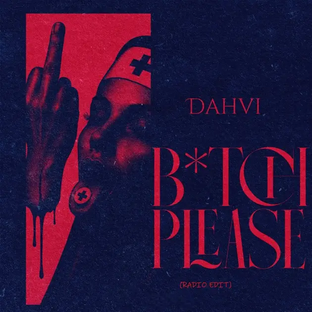 Dahvi - B_TCH PLEASE (Radio Edit)