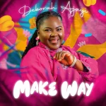 Deborah Ajayi – Make Way