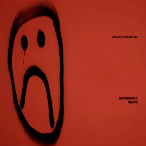 Disturbing F & Fbeatz – Beast & Peace ‘DV