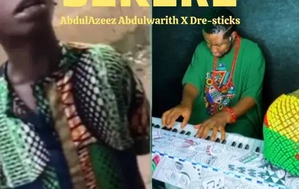 Dre-Sticks - Sèkèrè ft. Abdulazeez Abdulwarith