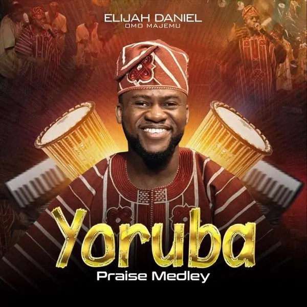 Elijah-Daniel-Yoruba-Praise-Medley