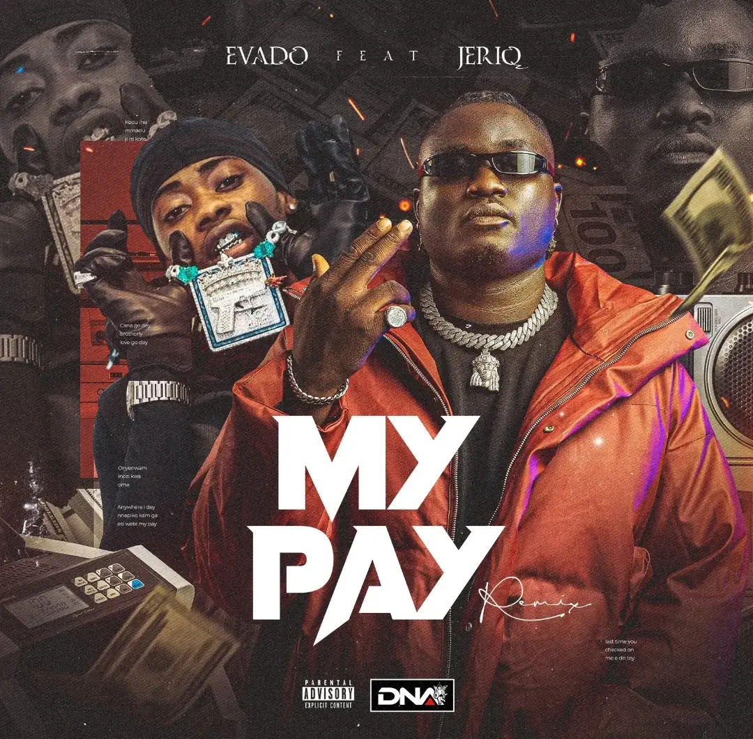 Evado - My Pay ft. JeriQ