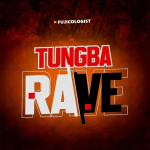 Fujicologist – Tungba Rave