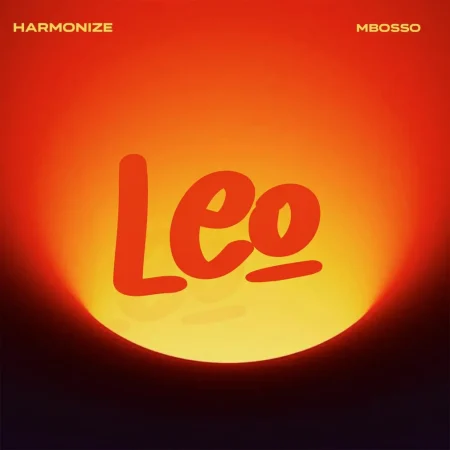 Harmonize - Leo ft. Mbosso
