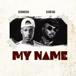 Heismegar – My Name ft. Slimcase