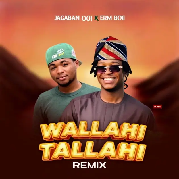 Jagaban001 - Wallahi Tallahi (Remix) ft. Erm Boii