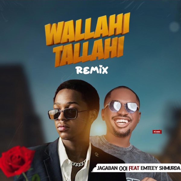 Jagaban001 ft. Emteey Shmurda - Wallahi Tallahi (Remix)